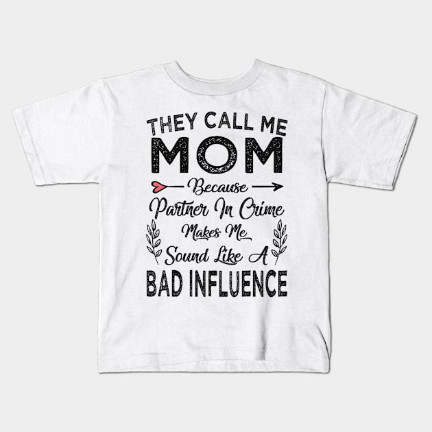 mothers day they call me mom Kids T-Shirt by Bagshaw Gravity